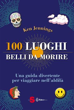 100 luoghi belli da morire (eBook, ePUB) - Jennings, Ken