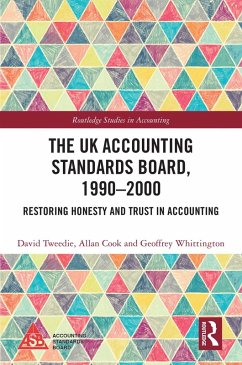 The UK Accounting Standards Board, 1990-2000 (eBook, ePUB) - Tweedie, David; Cook, Allan; Whittington, Geoffrey