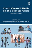 Youth Created Media on the Climate Crisis (eBook, ePUB)