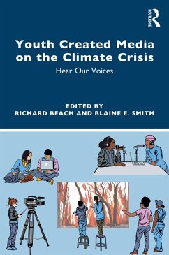 Youth Media Creation on the Climate Change Crisis in the ELA Classroom (eBook, ePUB)