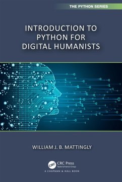 Introduction to Python for Humanists (eBook, PDF) - Mattingly, William