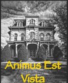 Animus Est Vista (eBook, ePUB)