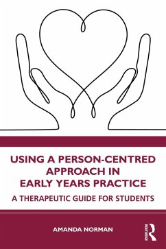 Using a Person-Centred Approach in Early Years Practice (eBook, ePUB) - Norman, Amanda