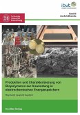 Produktion und Charakterisierung von Biopolymeren zur Anwendung in elektrochemischen Energiespeichern (eBook, PDF)