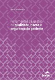 Ferramentas de gestão de qualidade, riscos e segurança do paciente (eBook, ePUB) Ferramentas de gestão de qualidade, riscos e segurança do paciente (eBook, ePUB)