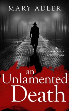 An Unlamented Death (An Oliver Wright WWII Mystery, #3) (eBook, ePUB) - Adler, Mary