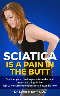 Cover Sciatica is a Pain in the Butt (Chronic Pain Quick Read Series, #1) (eBook, ePUB)