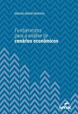 Fundamentos para a análise de cenários econômicos (eBook, ePUB)