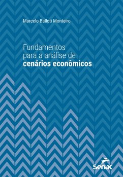Fundamentos para a análise de cenários econômicos (eBook, ePUB) - Monteiro, Marcelo Balloti