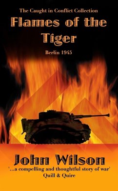 Cover Flames of the Tiger: Berlin1945 (The Caught in Conflict Collection, #9) (eBook, ePUB)