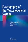 Elastography of the Musculoskeletal System (eBook, PDF)