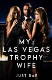 My Las Vegas Trophy Wife (eBook, ePUB)
