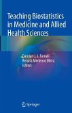 Teaching Biostatistics in Medicine and Allied Health Sciences (eBook, PDF) Teaching Biostatistics in Medicine and Allied Health Sciences (eBook, PDF)