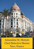 Amandine St. Honore Chef-Detective Stories. Nice, France (Chef Amandine Detective Stories, #1) (eBook, ePUB)