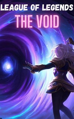 League of Legends The VOID (eBook, ePUB) - Books, Fandom