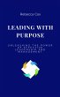 LEADING WITH PURPOSE: Unleashing the... - Bild 1