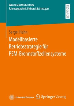 Modellbasierte Betriebsstrategie für PEM-Brennstoffzellensysteme (eBook, PDF) - Hahn, Sergei