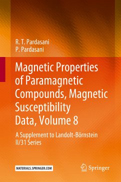 Magnetic Properties of Paramagnetic Compounds, Magnetic Susceptibility Data, Volume 8 (eBook, PDF) - Pardasani, R.T.; Pardasani, P.
