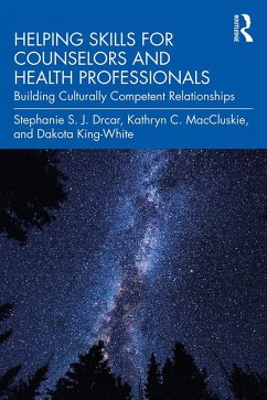 Helping Skills for Counselors and Health Professionals (eBook, ePUB) - Drcar, Stephanie S. J.; Maccluskie, Kathryn C.; King-White, Dakota