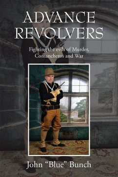 ADVANCE REVOLVERS (eBook, ePUB) - Bunch, John