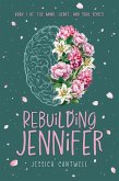 Rebuilding Jennifer (Mind, Heart, and Soul Series, #1) (eBook, ePUB)