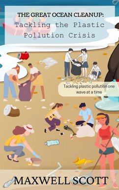 Cover The Great Ocean Cleanup: Tackling the Plastic Pollution Crisis (eBook, ePUB)