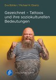Gezeichnet - Tattoos und ihre soziokulturellen Bedeutungen (eBook, PDF)