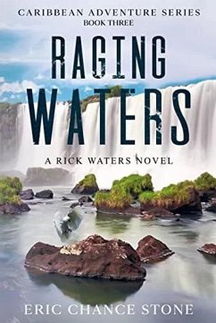 Raging Waters (Caribbean Adventure Series, #3) (eBook, ePUB) - Stone, Eric Chance