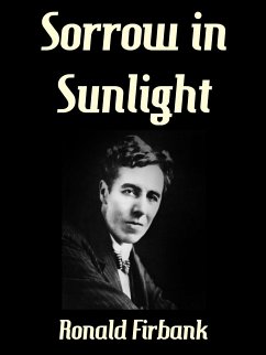 Sorrow in Sunlight (eBook, ePUB) - Firbank, Ronald