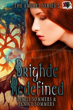 Brighde Redefined (The Amulet Series, #2) (eBook, ePUB) - Sommers, Leslie; Sommers, Janice