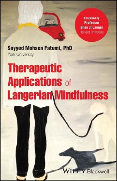 Therapeutic Applications of Langerian Mindfulness (eBook, ePUB) - Fatemi, Sayyed Mohsen