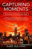 Capturing Moments: 52 Inspirational Photography Ideas (eBook, ePUB)