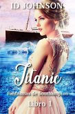 Titanic: Fantasmas de Southampton Libro 1 (eBook, ePUB)