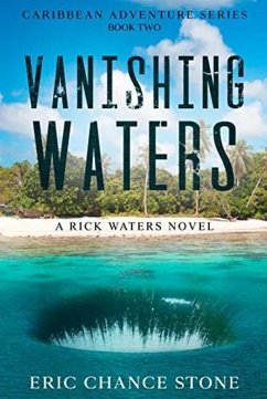 Vanishing Waters (Caribbean Adventure Series, #2) (eBook, ePUB) - Stone, Eric Chance