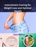 Intermittent Fasting for Weight Loss and Optimal Health (eBook, ePUB)