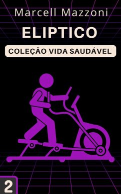 Cover Elíptico (Coleção Vida Saudável, #2) (eBook, ePUB)
