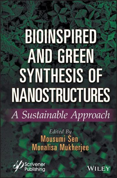 Bioinspired and Green Synthesis of Nanostructures (eBook, ePUB) Bioinspired and Green Synthesis of Nanostructures (eBook, ePUB)