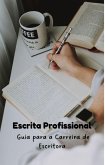 Escrita Profissional - Guia para a carreira de escritora (eBook, ePUB)