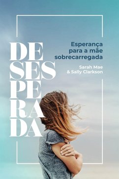 Desesperada (eBook, ePUB) - Mae, Sarah; Clarkson, Sally