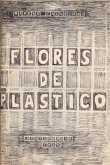 Flores de plástico (eBook, ePUB)