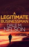 A Legitimate Businessman (&quote;Gentleman&quote; Jack Burdette, #1) (eBook, ePUB)