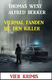 Viermal fanden sie den Killer: Vier Krimis (eBook, ePUB)