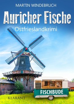 Auricher Fische. Ostfrieslandkrimi (eBook, ePUB) - Windebruch, Martin