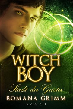 Witch Boy - Stadt der Geister (eBook, ePUB) - Grimm, Romana