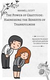 The Power of Gratitude: Harnessing the Benefits of Thankfulness (eBook, ePUB)