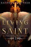 The Living Saint (Blood and Rubies, #2) (eBook, ePUB)
