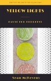 Yellow Lights : Pause for Progress (eBook, ePUB) Yellow Lights : Pause for Progress (eBook, ePUB)