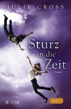 Sturz in die Zeit / Zeitreise Trilogie Bd.1 