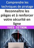 Apprenez à reconnaître les pièges et à renforcer votre sécurité en ligne (eBook, ePUB)