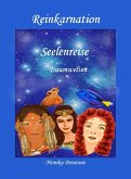 REINKARNATION - Seelenreise - Traumwelten (eBook, ePUB)